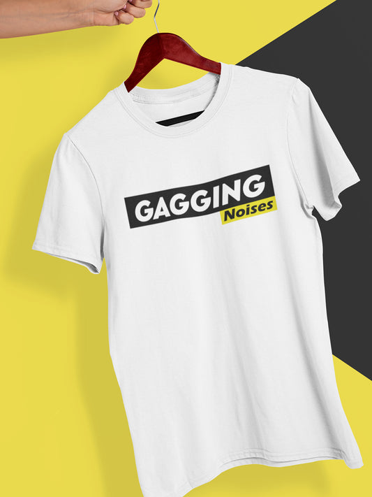 Gagging Noises T-Shirt