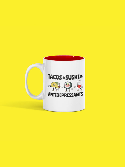 Tacos And Sushi And Antidepressants Coffee Mug